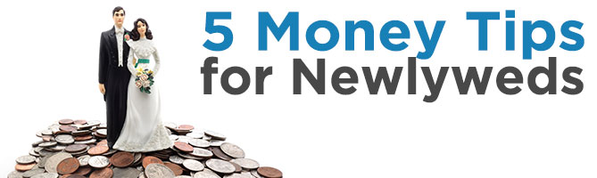 5 Money Tips for Newlywed Couples